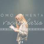 Cómo ampliar vocabulario para escribir correctamente