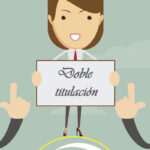Cómo aprovechar las titulaciones de doble grado