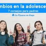 Consejos para padres sobre cambios en la adolescencia