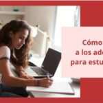 Motivar a adolescentes para estudiar