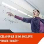 Razones para aprender francés: Descubre los beneficios de dominar este idioma