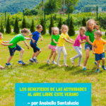 Beneficios de las Actividades de Verano para Niños: Aprendizaje y Diversión