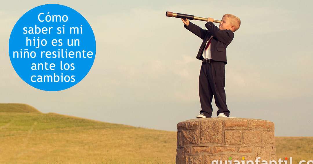 Cómo identificar la resiliencia de tu hijo ante cambios y problemas