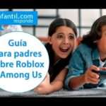¿Debo Dejar a mi Hijo Jugar a Videojuegos como Among Us o Roblox? Guía para Padres