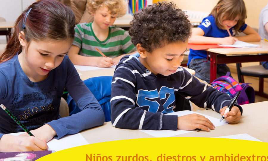 Escritura en Niños Zurdos, Diestros o Ambidiestros: ¿Cómo Ayudarles?