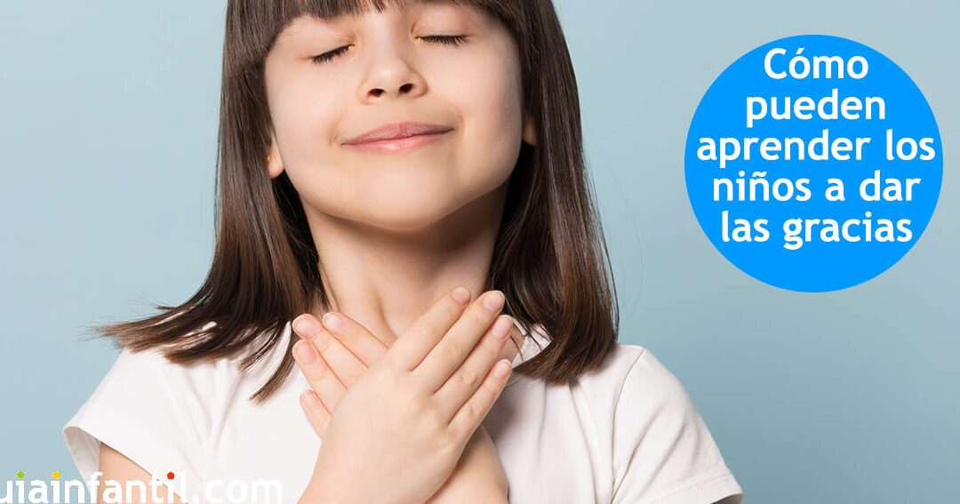 Fomentando el Valor de la Gratitud en Niños: Consejos para Padres
