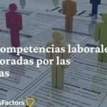 Habilidades y competencias más buscadas por empresas