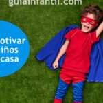 Ideas, juegos y frases para motivar a los niños desde casa: Guía completa