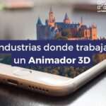 Industrias donde los animadores 3D encuentran oportunidades laborales