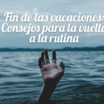 Regreso a la Rutina: Estrategias Tras las Vacaciones