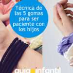Técnica de las 5 gomas de pelo: Control de la paciencia con hijos