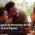 Bienestar digital. Estrategias para un uso más consciente de la tecnología en niños