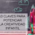 Claves para potenciar la creatividad de tus hijos