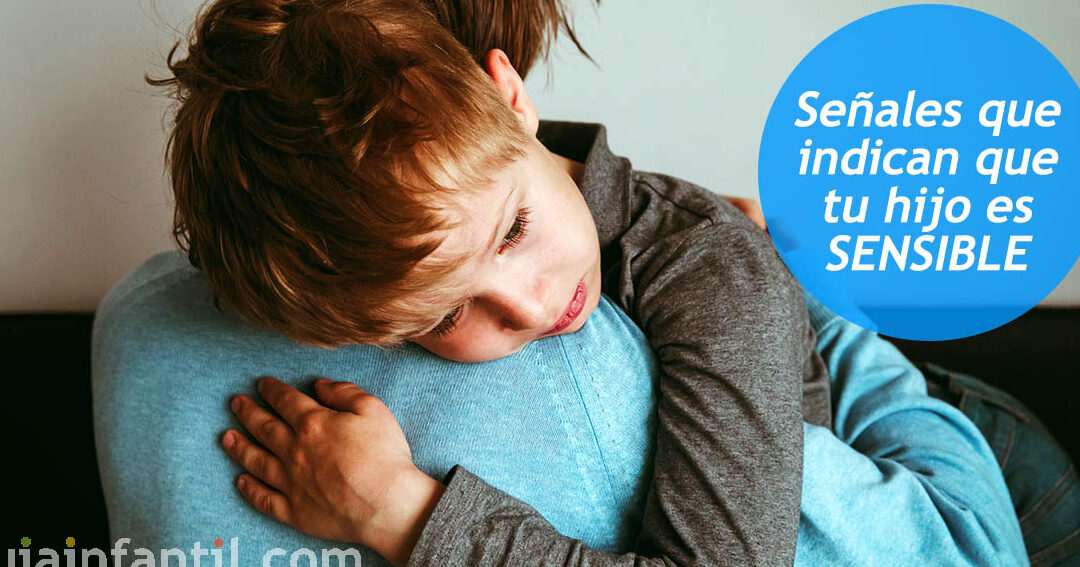Mi hijo es muy sensible