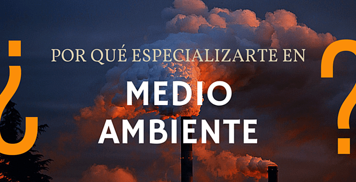 Cómo especializarse en medio ambiente