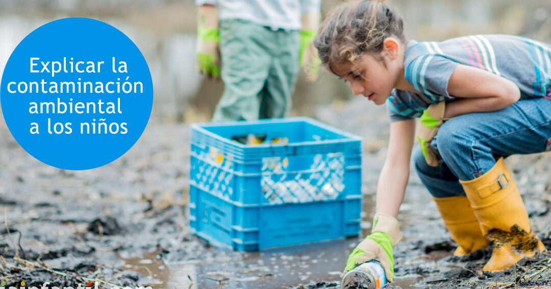 Cómo explicar el cuidado del medio ambiente a los niños