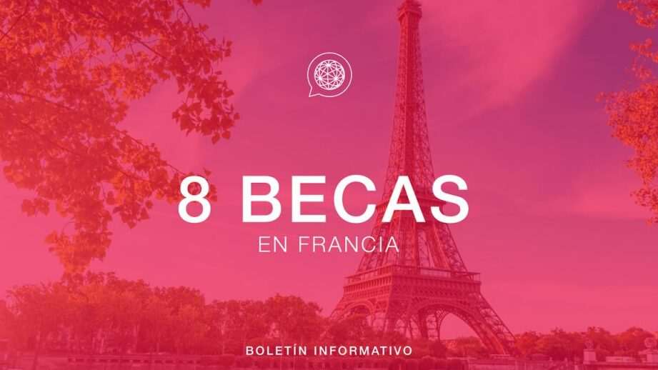 ¿Qué Becas hay para estudiar en Francia?